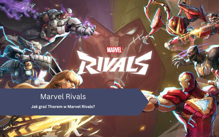 Jak grać Thorem w Marvel Rivals?