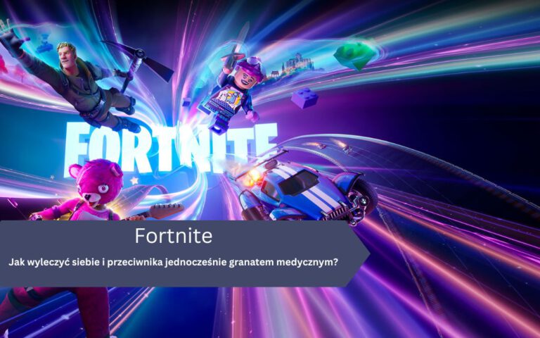 Jak łatwo wyleczyć siebie i przeciwnika jednocześnie za pomocą granatu medycznego w Fortnite