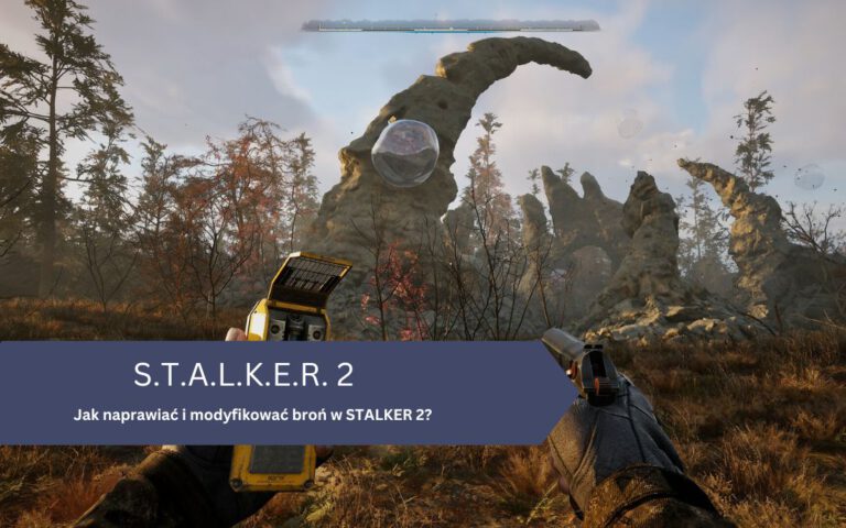 Jak naprawiać i modyfikować broń w STALKER 2?