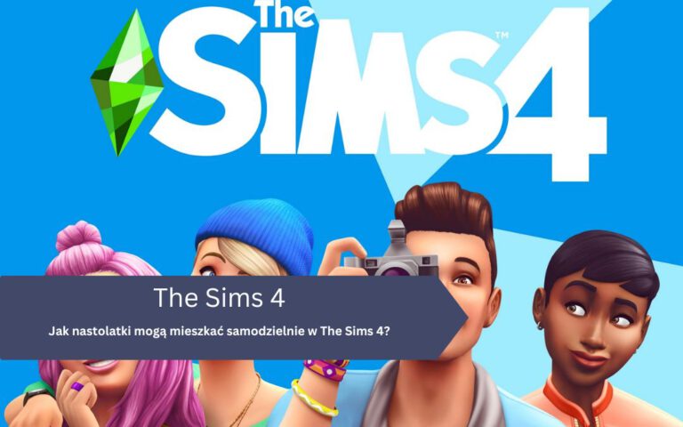 Jak nastolatki mogą mieszkać samodzielnie w The Sims 4?