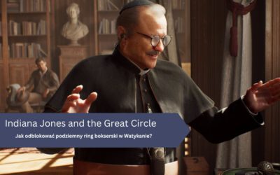 Jak odblokować podziemny ring bokserski w Watykanie? – Indiana Jones Great Circle