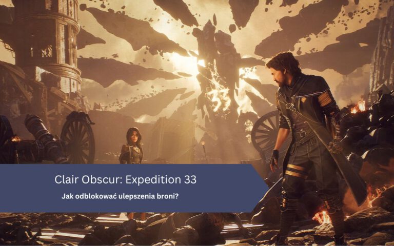 Expedition 33 – Bronie: jak ulepszać, atrybuty, katalizatory