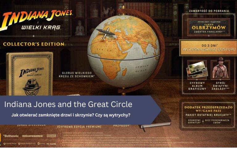 Jak otwierać zamknięte drzwi i skrzynie? Czy są wytrychy? – Indiana Jones Great Circle