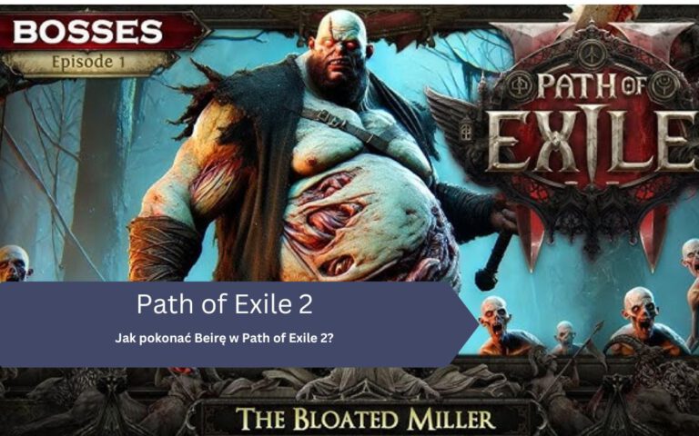 Jak pokonać Bloated Millera w Path of Exile 2?