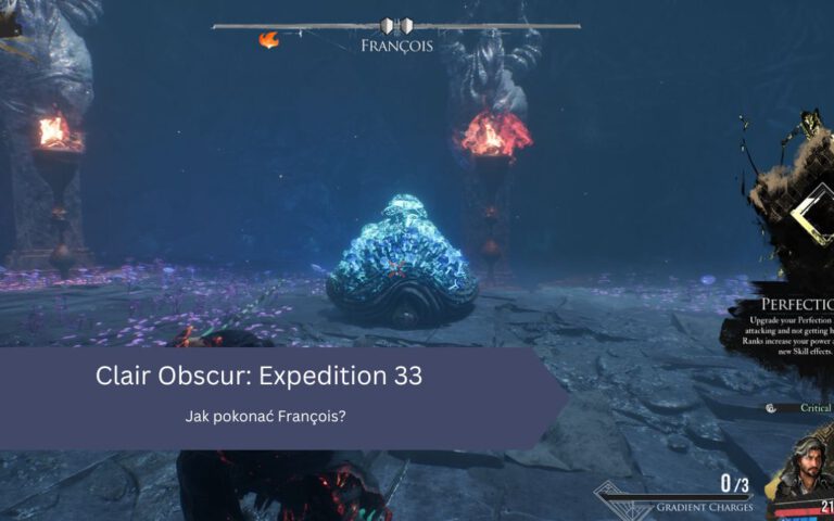 Clair Obscur: Expedition 33 – Jak pokonać François?