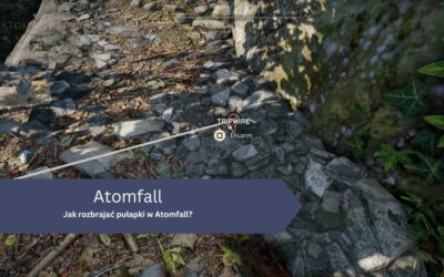 Jak rozbrajać pułapki w Atomfall?