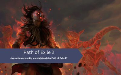 Jak rozdawać punkty w umiejętności w Path of Exile 2?