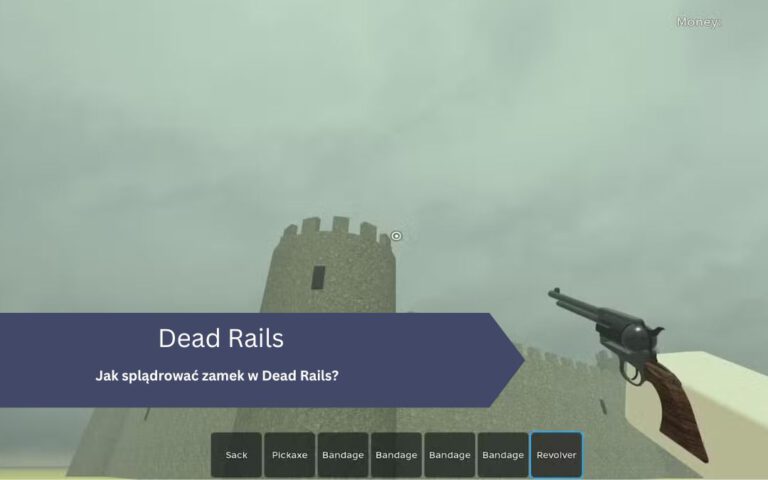 Jak splądrować zamek w Dead Rails?