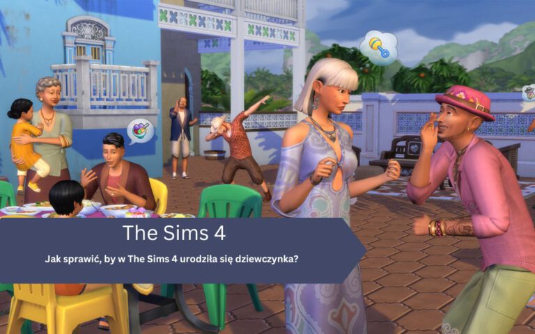 Jak sprawić, by w The Sims 4 urodziła się dziewczynka?