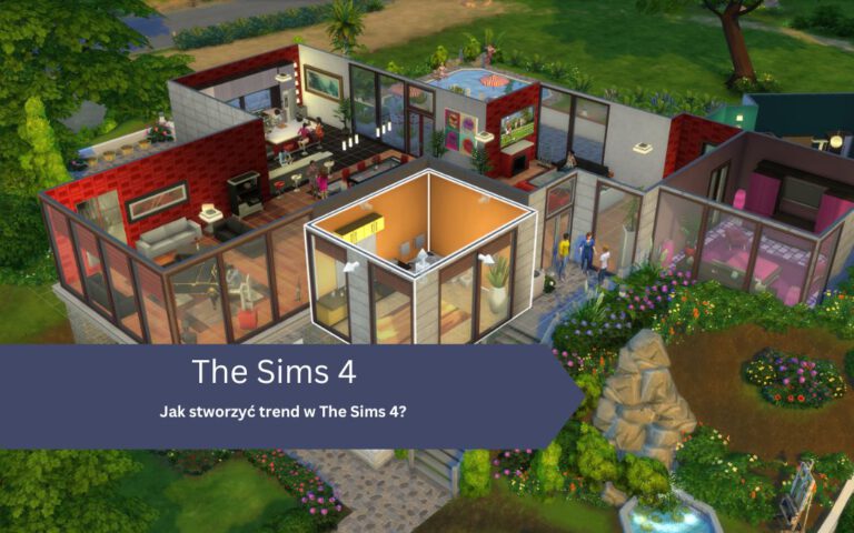 Jak stworzyć trend w The Sims 4?