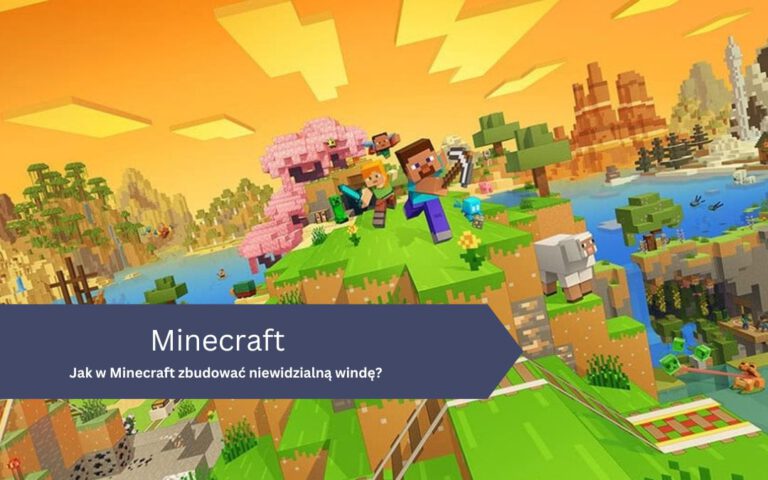 Jak w Minecraft zbudować niewidzialną windę?