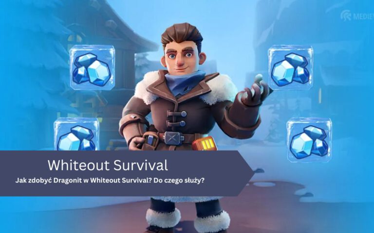 Jak zdobyć Dragonit w Whiteout Survival? Do czego służy?
