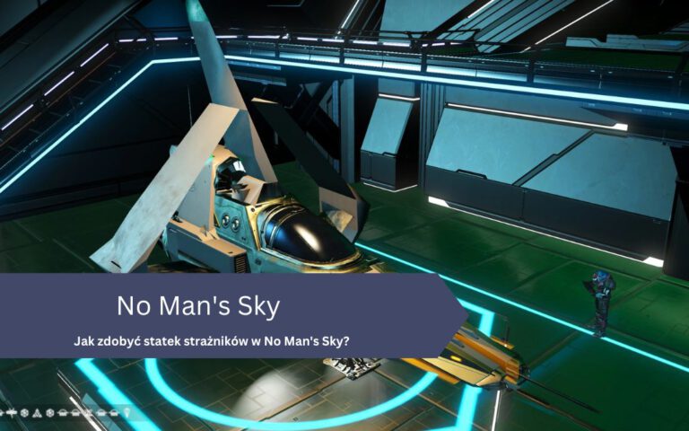 Jak znaleźć statek strażników w No Man’s Sky?