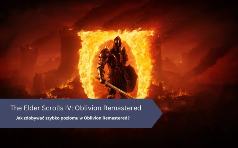 Oblivion Remastered – awans postaci: jak zwiększyć poziom