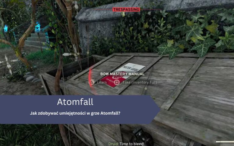 Jak zdobywać umiejętności w grze Atomfall?
