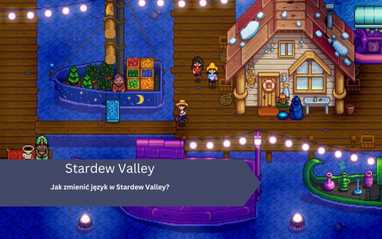 Jak zmienić język w Stardew Valley?