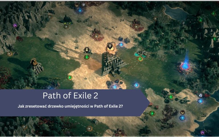 Path of Exile 2 – drzewko umiejętności, jak zresetować, punkty ascendencyjne