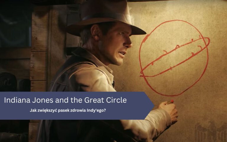 Jak zwiększyć pasek zdrowia Indy’ego? – Indiana Jones Great Circle