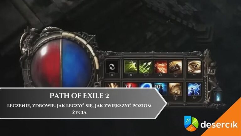 Path of Exile 2 &ndash; leczenie, zdrowie: jak leczyć się, jak zwiększyć poziom życia