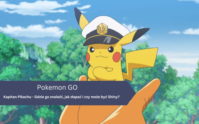 Kapitan Pikachu w Pokemon GO – Gdzie go znaleźć, jak złapać i czy może być Shiny?