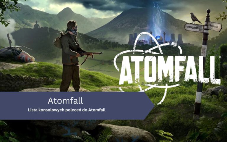 Atomfall – Lista konsolowych kodów i poleceń