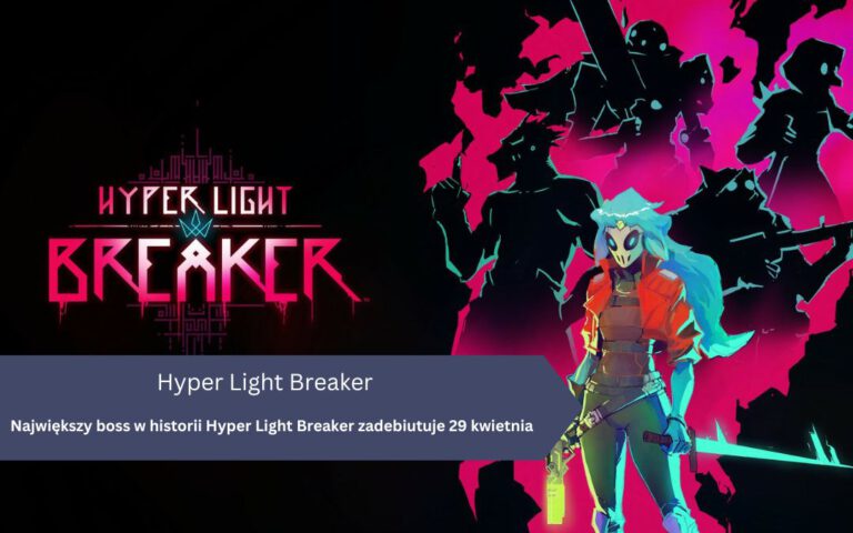 Mawka nadchodzi – największy boss w historii Hyper Light Breaker zadebiutuje 29 kwietnia