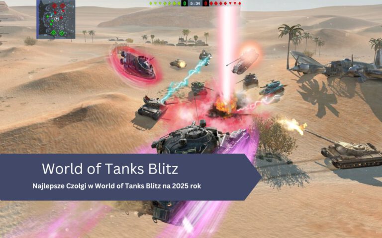 Najlepsze Czołgi w World of Tanks Blitz na 2025 rok
