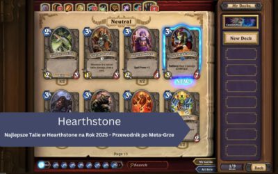 Najlepsze Talie w Hearthstone na Rok 2025 – Przewodnik po Meta-Grze
