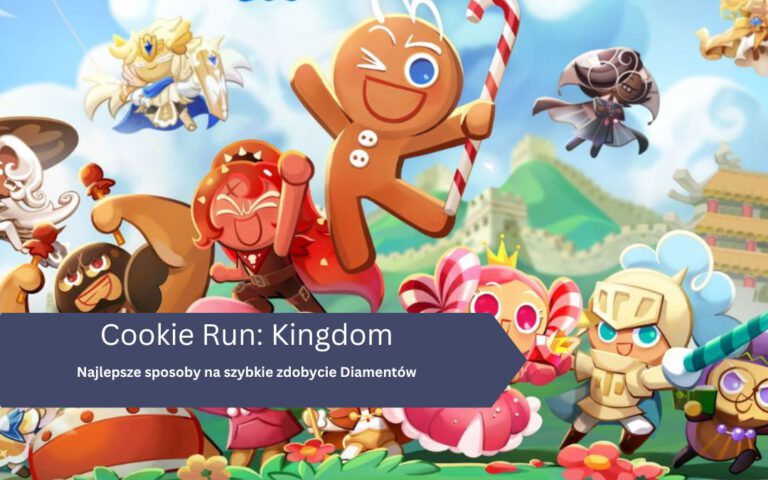 Najlepsze sposoby na szybkie zdobycie Diamentów w Cookie Run: Kingdom