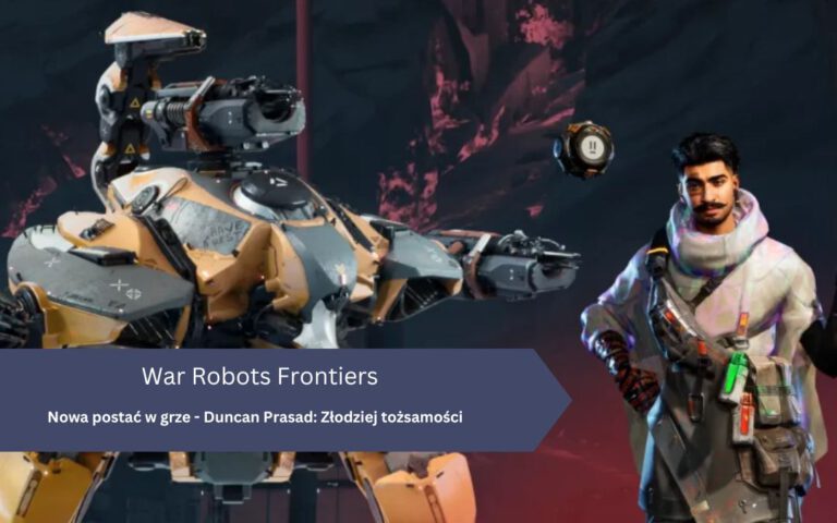 Poznaj Duncana Prasada – Złodzieja tożsamości w War Robots Frontiers