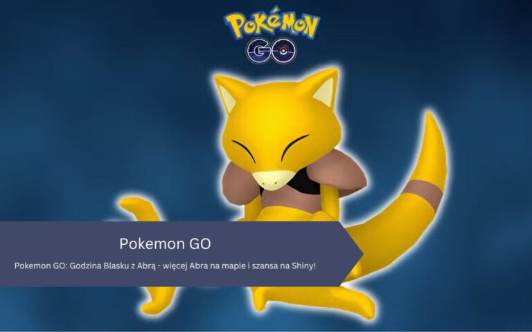 Pokemon GO: Godzina Blasku z Abrą – więcej Abra na mapie i szansa na Shiny!