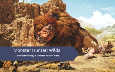 Przenośne obozy w Monster Hunter: Wilds