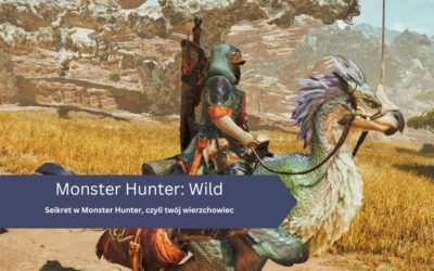 Seikret w Monster Hunter, czyli twój wierzchowiec