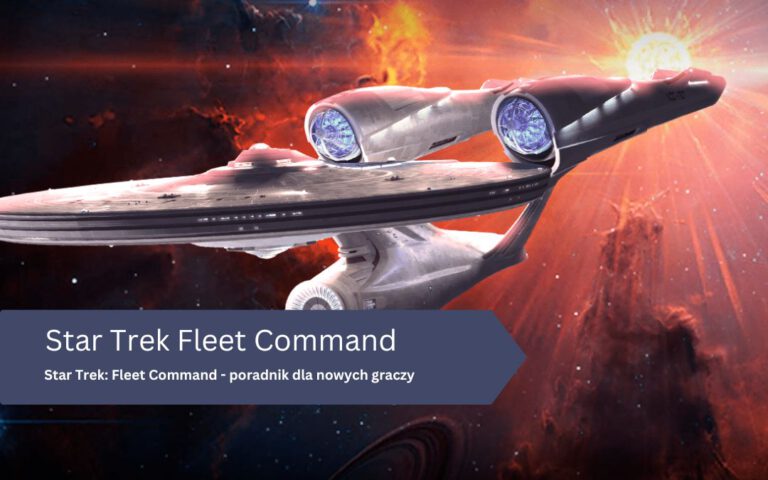 Star Trek: Fleet Command – poradnik dla nowych graczy