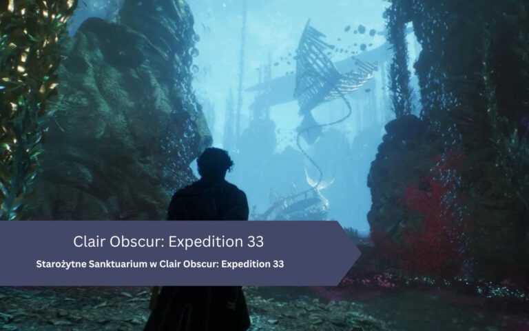 Starożytne Sanktuarium w Clair Obscur: Expedition 33