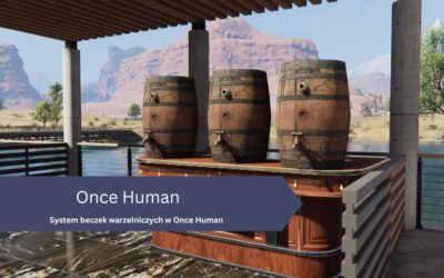 System beczek warzelniczych w Once Human