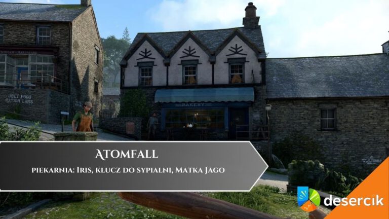 Atomfall – piekarnia: Iris, klucz do sypialni, Matka Jago