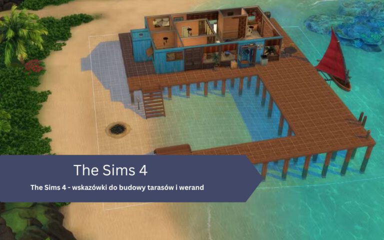 The Sims 4 – wskazówki do budowy tarasów i werand