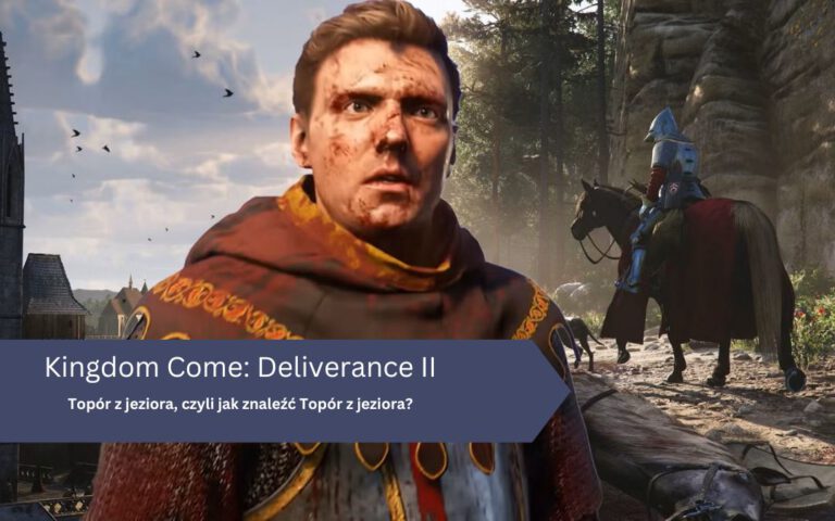Kingdom Come: Deliverance II – Topór z jeziora: jak znaleźć, naprawić