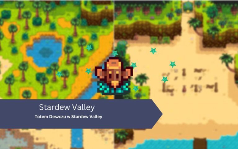 Totem Deszczu w Stardew Valley: Magia kontrolowania pogody na Twojej farmie