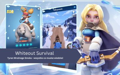 Tyran Mroźnego Smoka – wszystko co musisz wiedzieć – Whiteout Survival