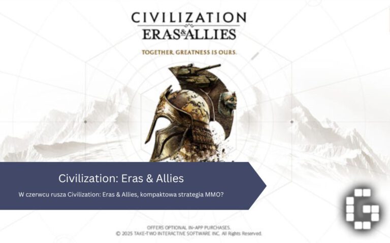 W czerwcu rusza Civilization: Eras & Allies, kompaktowa strategia MMO?