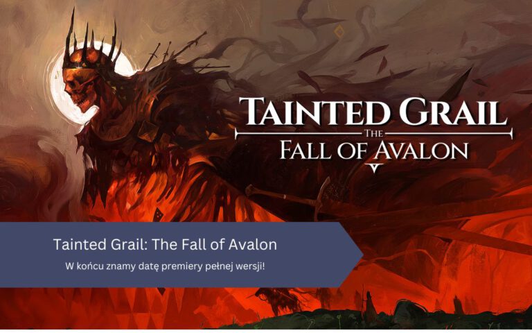 W końcu znamy datę premiery pełnej wersji Tainted Grail: The Fall of Avalon!