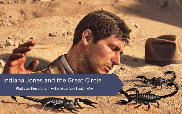 Walka ze Skorpionami w Sanktuarium Strażników – Indiana Jones i Wielki Krąg