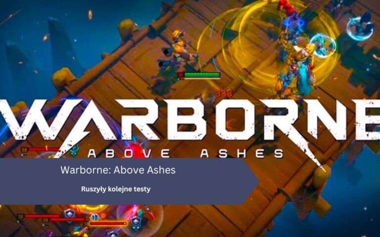 Warborne: Above Ashes – ruszyły kolejne testy