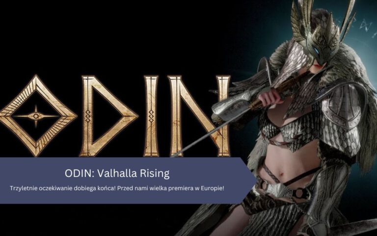 ODIN: Valhalla Rising – trzyletnie oczekiwanie dobiega końca! Przed nami wielka premiera w Europie!