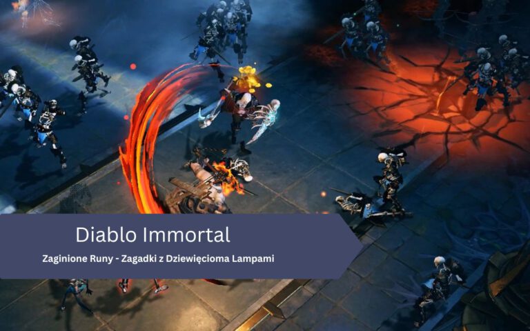 Zaginione Runy w Diablo Immortal – Zagadki z Dziewięcioma Lampami