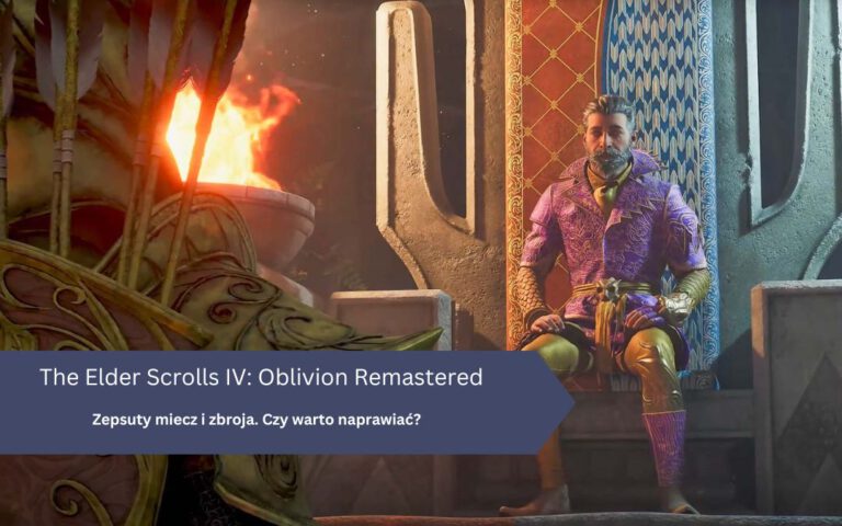 Oblivion Remastered – Zepsuty miecz, zbroja, wytrzymałość pancerza, jak naprawić