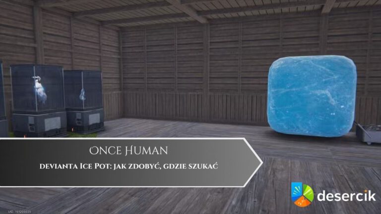 Once Human – devianta Ice Pot: jak zdobyć, gdzie szukać
