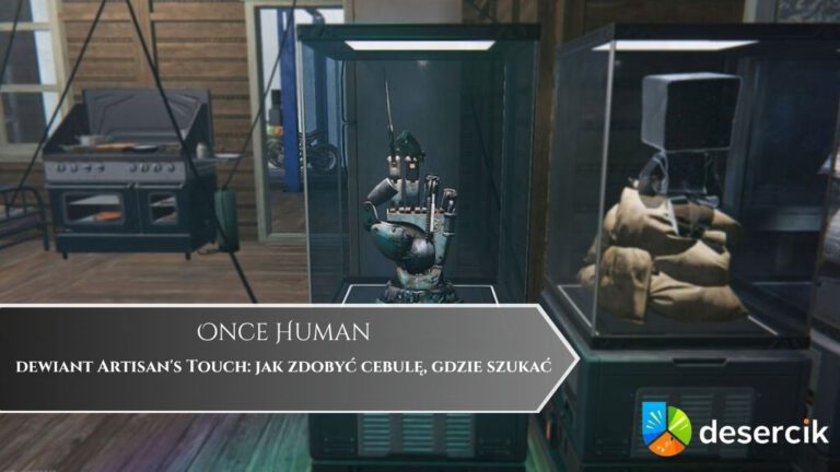 Once Human – dewiant Artisan’s Touch: jak zdobyć cebulę, gdzie szukać